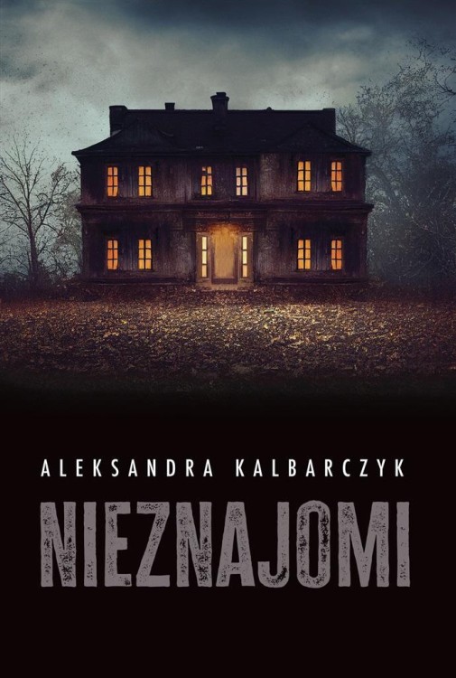 Nieznajomi, Aleksandra Kalbarczyk
