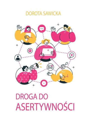 Droga do asertywności, Dorota Sawicka
