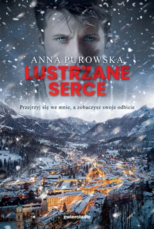 Śnieżysko. Lustrzane serce, Anna Purowska