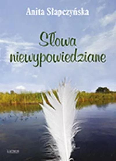 Słowa niewypowiedziane, Anita Słapczyńska