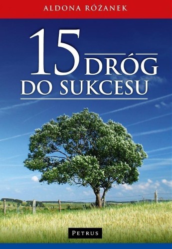 15 dróg do sukcesu, Aldona Różanek