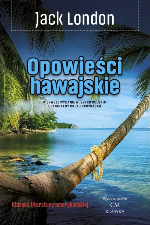 Opowieści hawajskie, Jack London