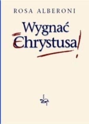 Wygnać Chrystusa BR, Rosa Alberoni