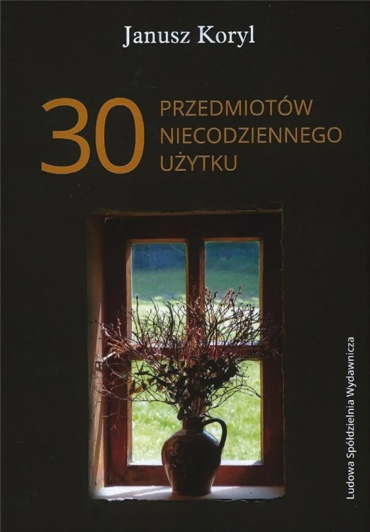 30 przedmiotów niecodziennego użytku, Janusz Koryl