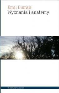 Wyznania i anatemy, Emil Cioran