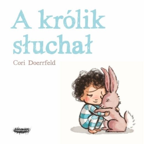 A królik słuchał, Cori Doerrfeld