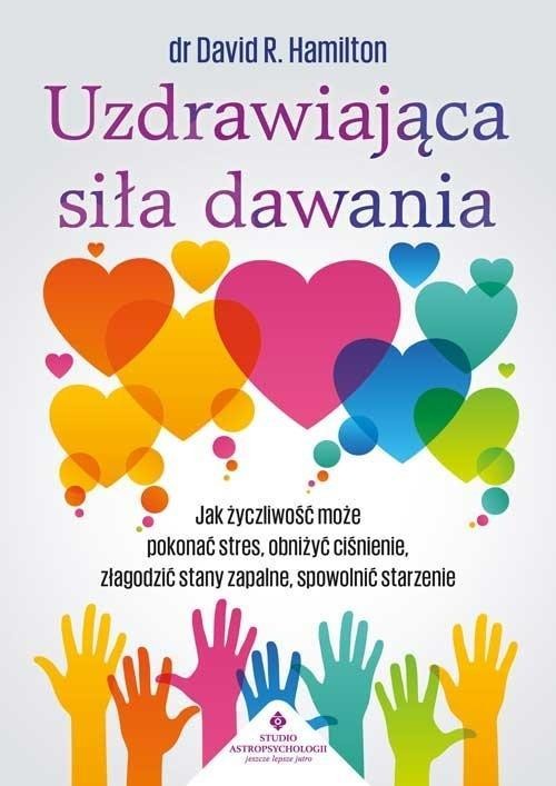 Uzdrawiająca siła dawania, Dr David R. Hamilton