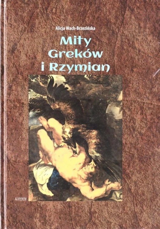 Mity Greków i Rzymian TW, Alicja Wach-Brzezińska