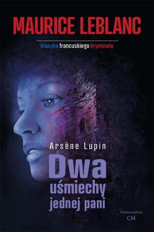Arsene Lupin: Dwa uśmiechy jednej pani
