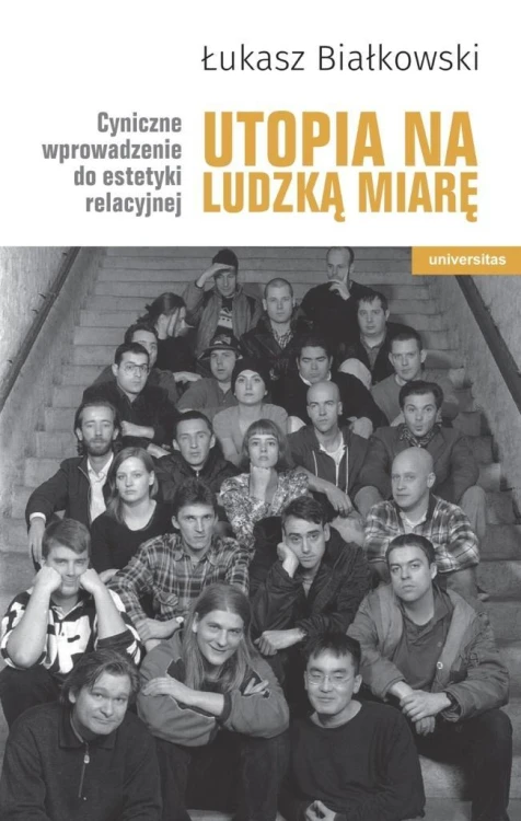 Utopia na ludzką miarę, Łukasz Białkowski