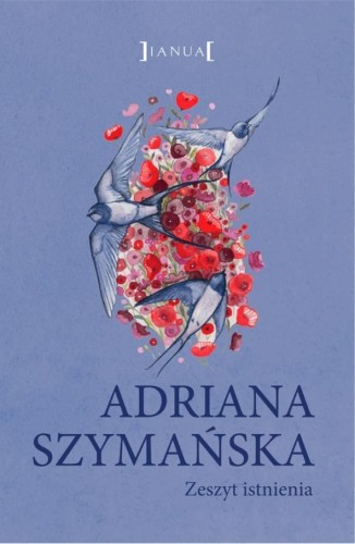 Zeszyt istnienia, Adriana Szymańska