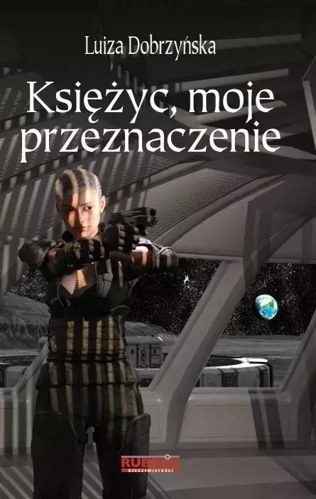 Księżyc, moje przeznaczenie, Luiza Dobrzyńska