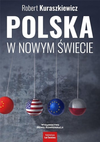 Polska w nowym świecie, Robert Kuraszkiewicz