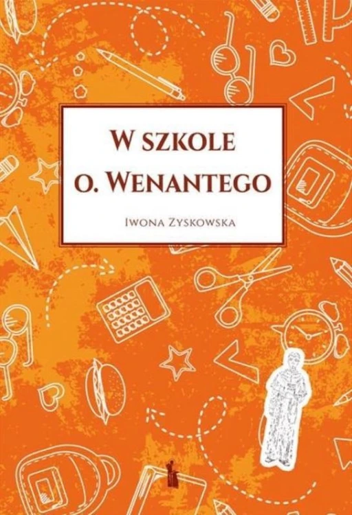 W szkole o. Wenantego, Iwona Zyskowska