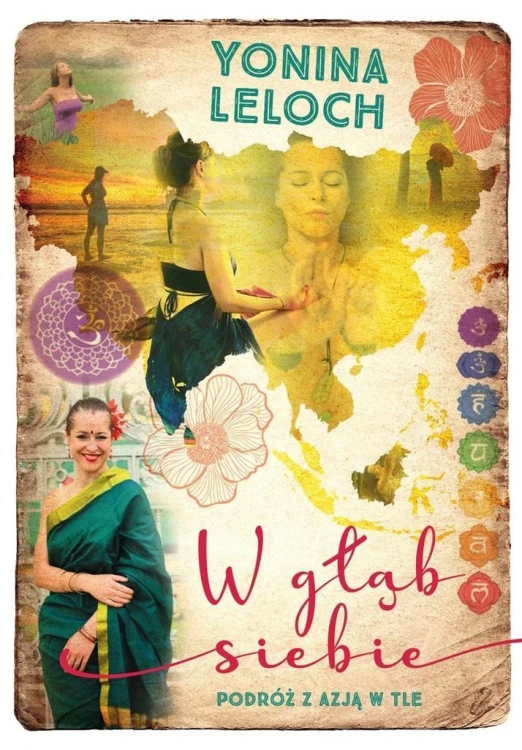 W głąb siebie. Podróż z Azją w tle, Yonina Leloch