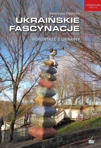 Ukraińskie fascynacje, Katarzyna Węglicka