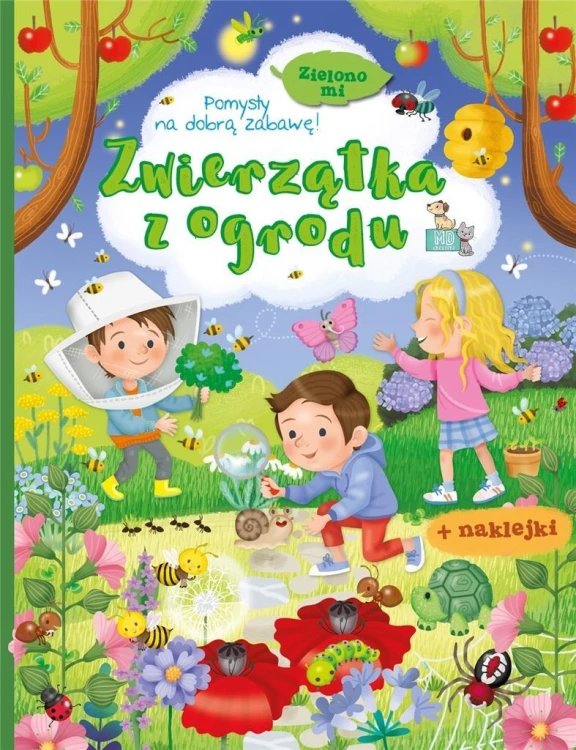 Zielono mi. Zwierzątka z ogrodu, praca zbiorowa
