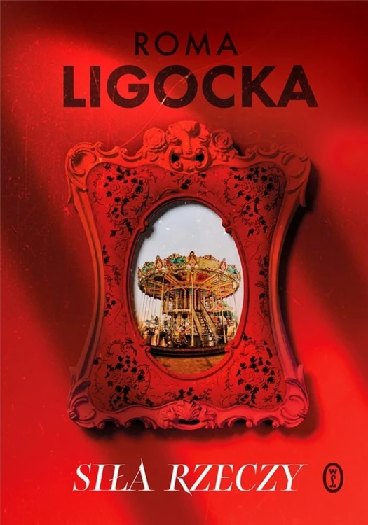 Siła rzeczy, Roma Ligocka