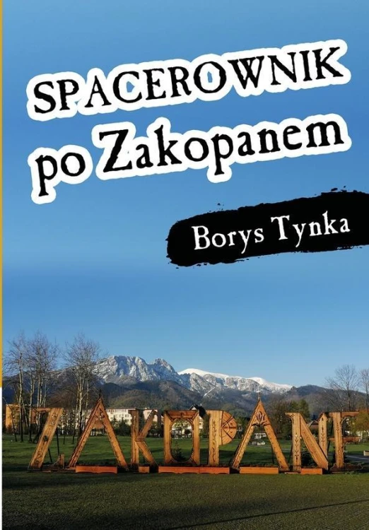 Spacerownik po Zakopanem, Borys Tynka