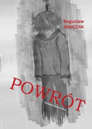 Powrót, Bogusław Janiczak