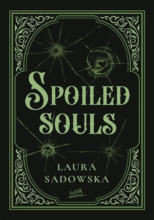 Spoiled souls, Laura Sadowska