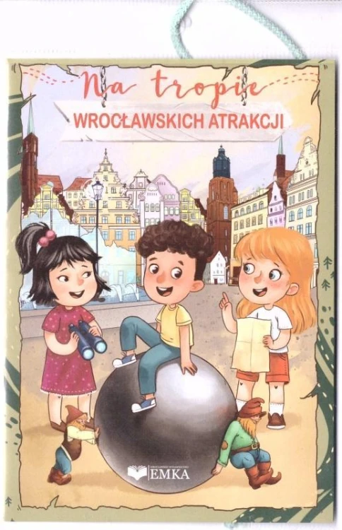Na tropie wrocławskich atrakcji, praca zbiorowa