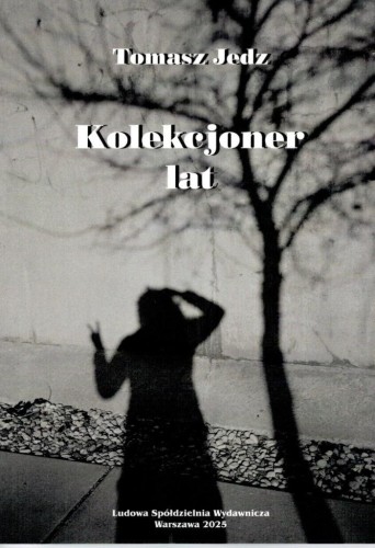 Kolekcjoner lat, Tomasz Jedz