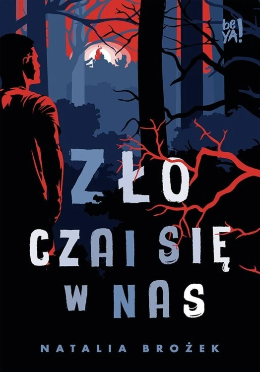 Zło czai się w nas, Natalia Brożek