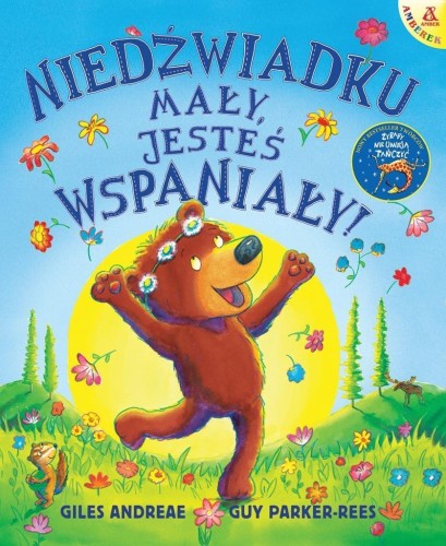 Niedźwiadku mały, jesteś wspaniały!, Giles Andreae