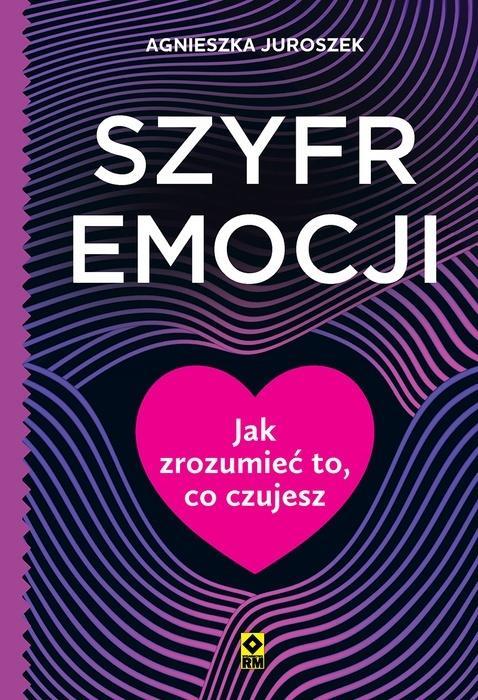 Szyfr emocji, Agnieszka Juroszek
