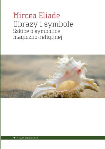 Obrazy i symbole, Mircea Eliade