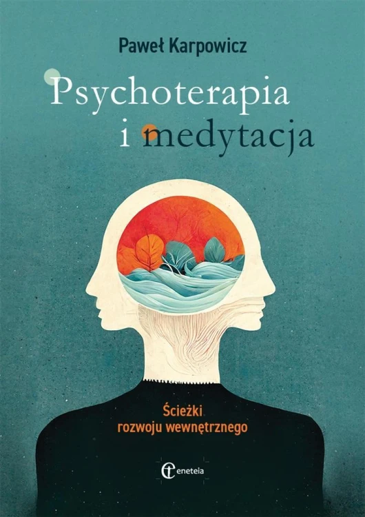 Psychoterapia i medytacja, Paweł Karpowicz