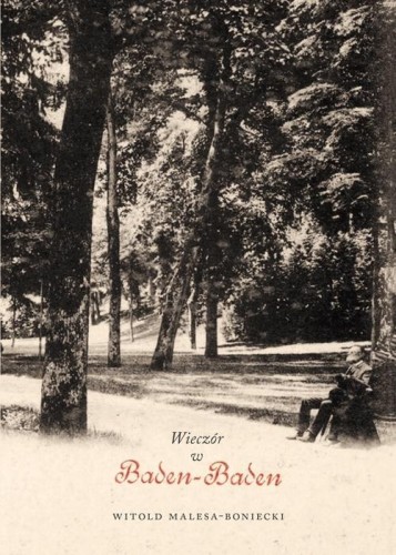 Wieczór w Baden-Baden, Witold Malesa-Boniecki
