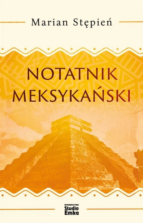 Notatnik meksykański, Marian Stępień