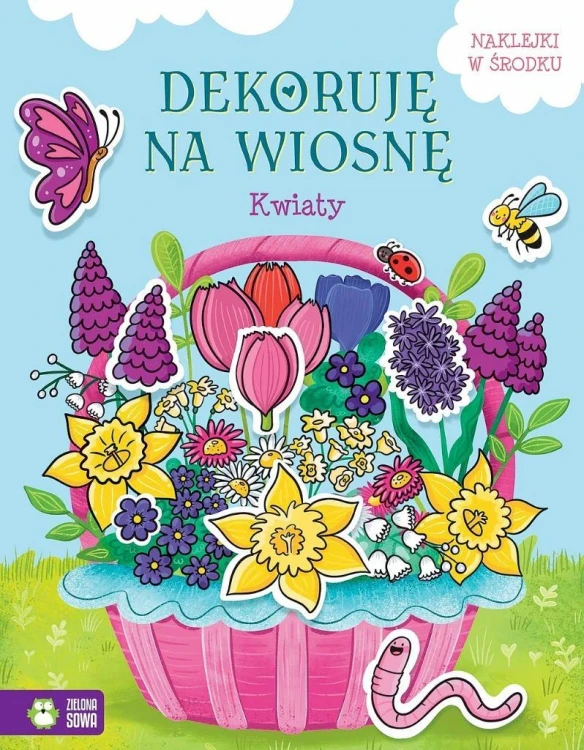 Dekoruję na wiosnę. Kwiaty, praca zbiorowa