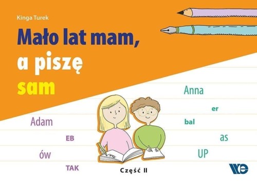 Mało lat mam, a piszę sam cz.2, Kinga Turek