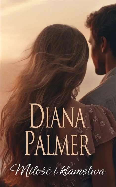 Miłość i kłamstwa, Diana Palmer
