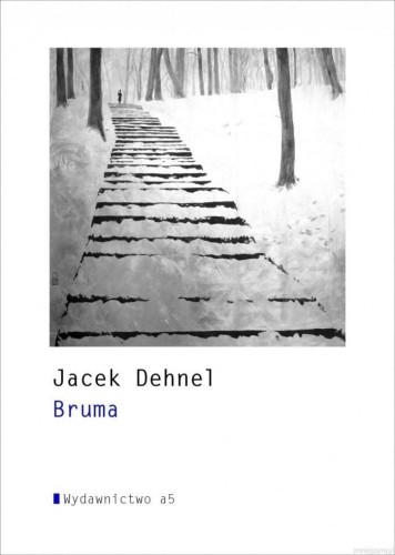 Bruma, Jacek Dehnel