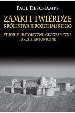 Zamki i twierdze Królestwa Jerozolimskiego