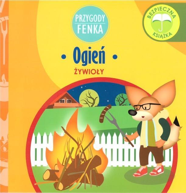 Przygody Fenka. Ogień, praca zbiorowa