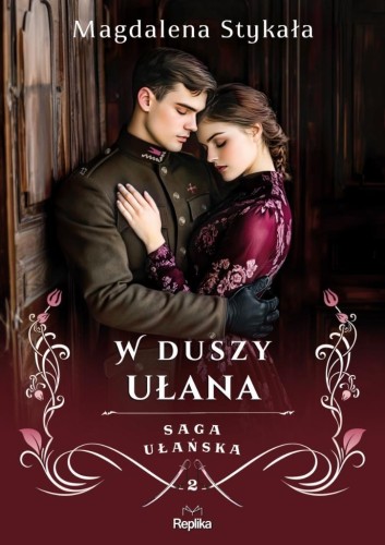 Saga ułańska. W duszy ułana, Magdalena Stykała