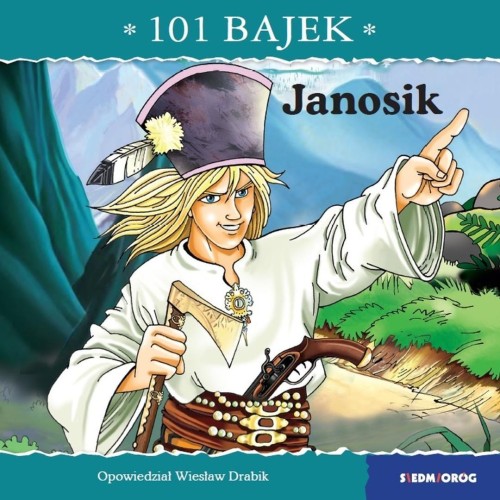 101 bajek. Janosik, Wiesław Drabik, Artur Piątek