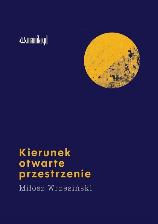 Kierunek otwarte przestrzenie, Miłosz Wrzesiński