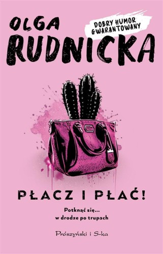 Płacz i płać!, Olga Rudnicka