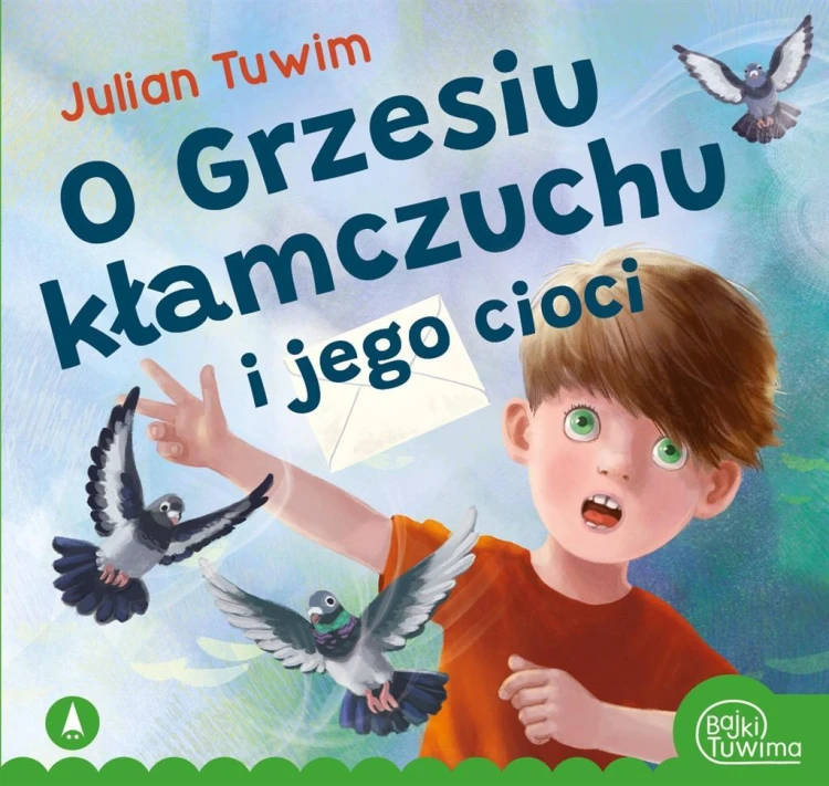 O Grzesiu kłamczuchu i jego cioci, Julian Tuwim