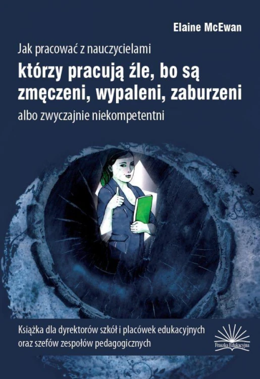 Jak pracować z nauczycielami..., Elaine McEwan