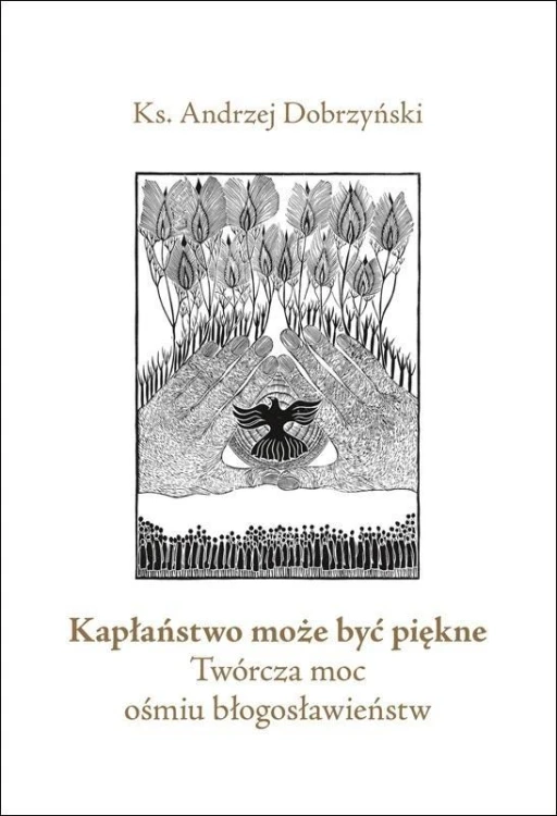 Kapłaństwo może być piękne, ks. Andrzej Dobrzyński