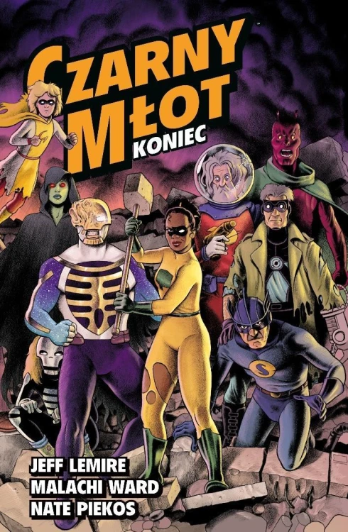 Czarny Młot T.8 Koniec, Jeff Lemire, Malachi Ward