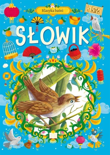 Klasyka baśni. Słowik, praca zbiorowa