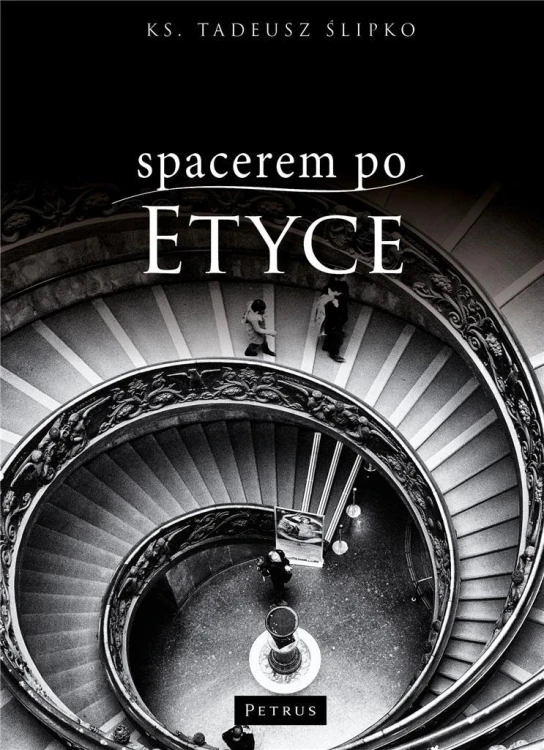 Spacerem po etyce, ks. Tadeusz Ślipko